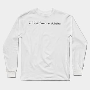 Aut Viam Long Sleeve T-Shirt